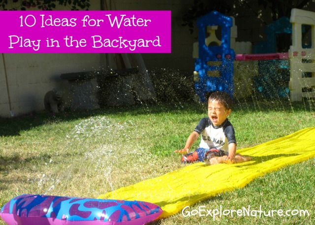 10 Ideas for Water Play in the Backyard