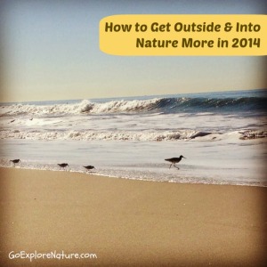 How to Get Outside & Into Nature More in 2014