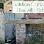 This easy Solstice Canyon hike with kids in Malibu is great for families. Explore old ruins, search for lizards and butterflies, and see a waterfall.